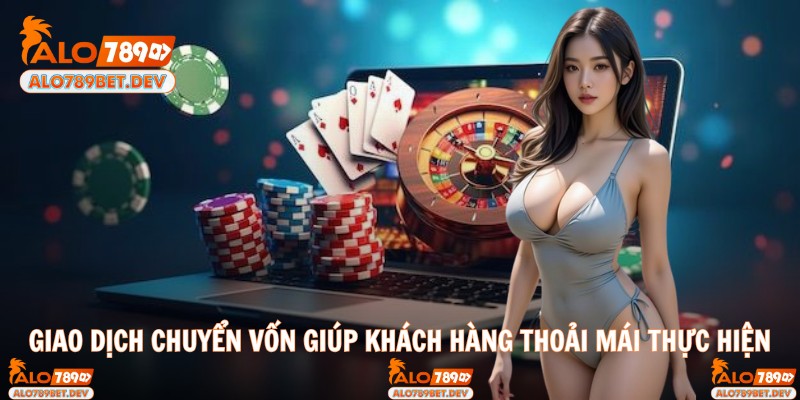 Giao dịch chuyển vốn giúp khách hàng thoải mái thực hiện