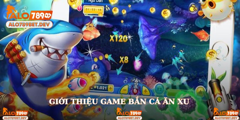 Đôi nét sơ lược dòng game bắn cá ăn xu nổi tiếng 