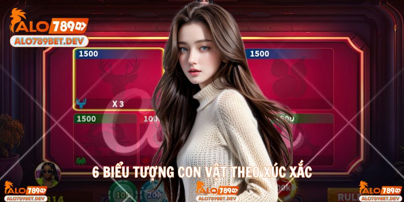 6 biểu tượng con vật theo xúc xắc