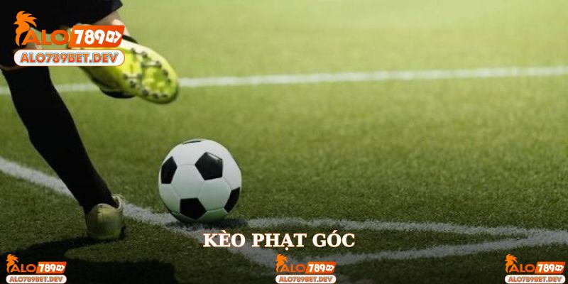 Kèo Phạt Góc Chiến Thuật Đọc Kèo Đỉnh Cao Từ Dân Chơi Cá Độ