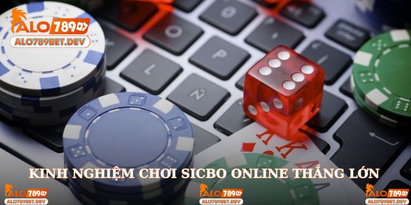 Mẹo chơi Sicbo tài xỉu online bất bại dành cho bạn