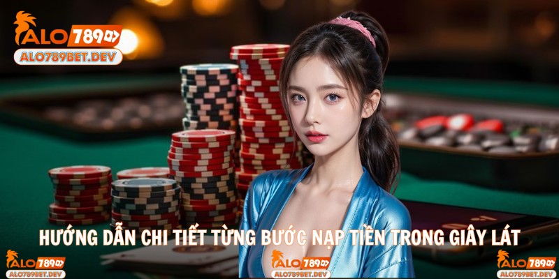 Hướng dẫn chi tiết từng bước nạp tiền trong giây lát