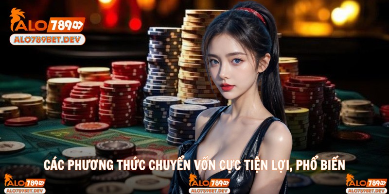 Các phương thức chuyển vốn cực tiện lợi, phổ biến