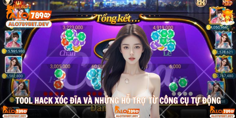 Tool Hack Xóc Đĩa Và Những Hỗ Trợ Từ Công Cụ Tự Động